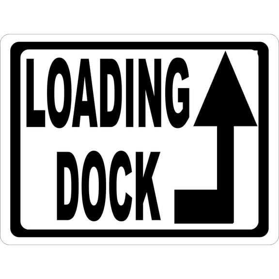 Loading Dock Sign w/Directional Arrow. 8" X 12" Metal. Inform Delivery Drivers of the Location of Loading Bay