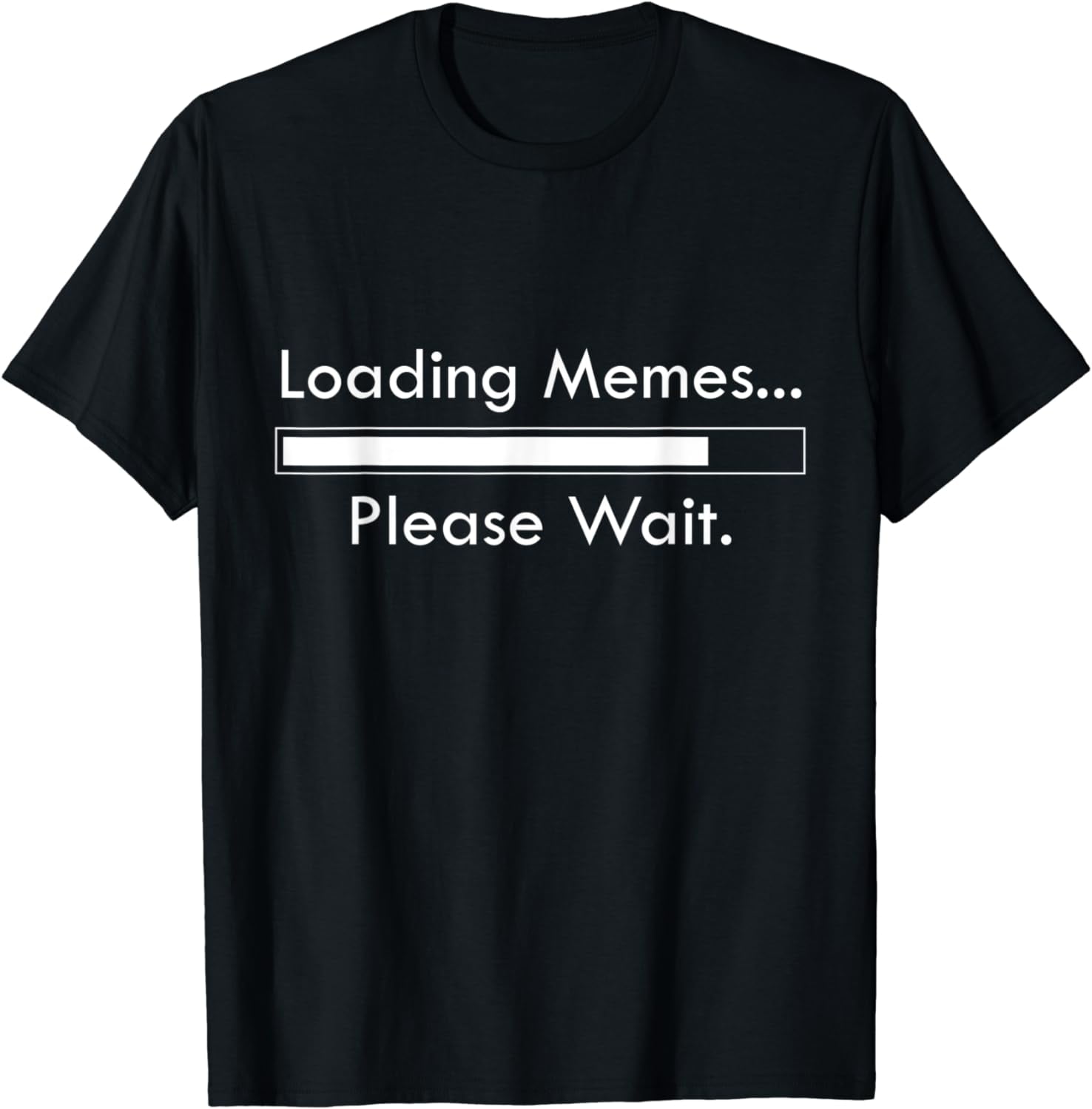 Loading Memes Please Wait - Funny Dank Meme For Gamer Memes T-Shirt ...