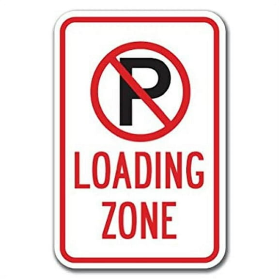 Loading Zone with ''P'' No Parking symbol Sign 12" x 18" Heavy Gauge Aluminum Signs