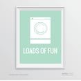 thumbnail image 1 of Loads of Fun Washing Machine Graphic, Mint Green Laundry Room Wall Art Decor Graphic Signs, 1 of 1