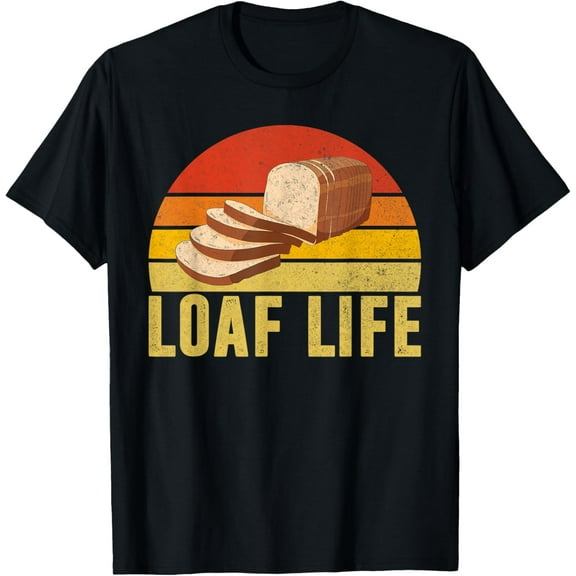 Loaf Life Bread Baking T-Shirt