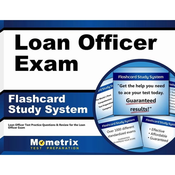 Loan Officer Exam Flashcard Study System : Loan Officer Test Practice Questions & Review for the Loan Officer Exam (Cards)