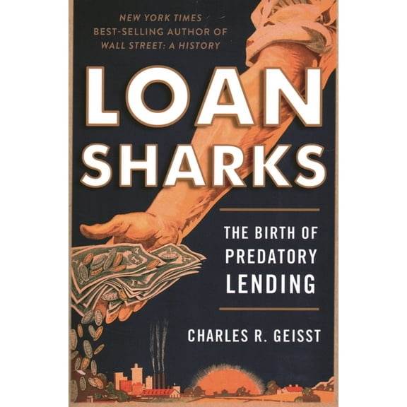 Loan Sharks: The Birth of Predatory Lending, (Paperback)