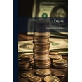 thumbnail image 1 of Loans : A Study For Banker And Borrower (Paperback), 1 of 1