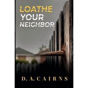 Loathe Your Neighbor, (Paperback)