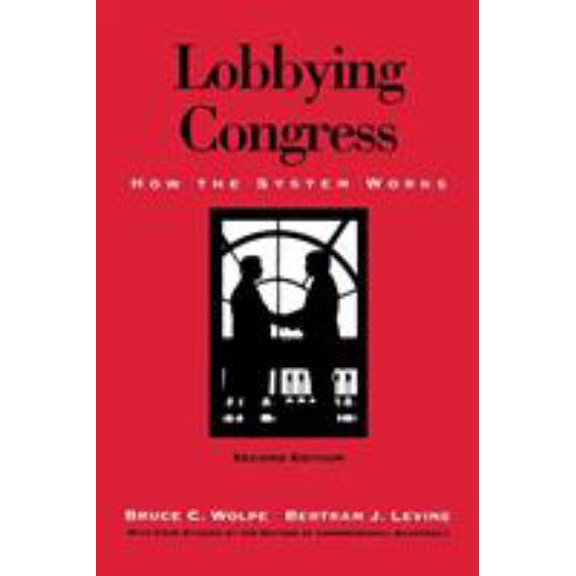 Pre-Owned Lobbying Congress: How the System Works (Paperback) 1568022255 9781568022253
