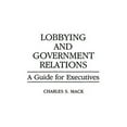 thumbnail image 1 of Pre-Owned Lobbying and Government Relations: A Guide for Executives Paperback, 1 of 1