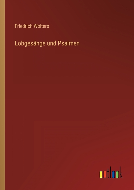 Lobgesänge und Psalmen (Paperback)