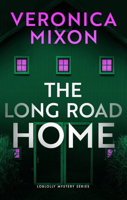 Loblolly Mystery The Long Road Home: A Loblolly Small-Town Mystery, Book 5, (Paperback)