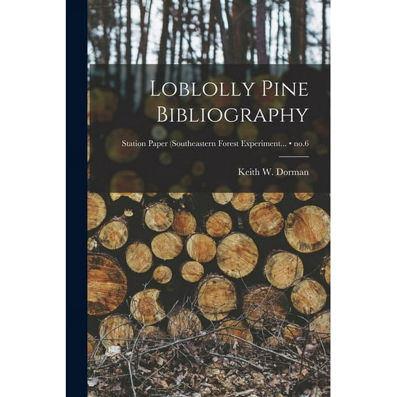 Loblolly Pine Bibliography; no.6, (Paperback)