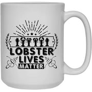 Lobster Lives Matter Mug, Coffee Mug, White Tea Mug 15 oz