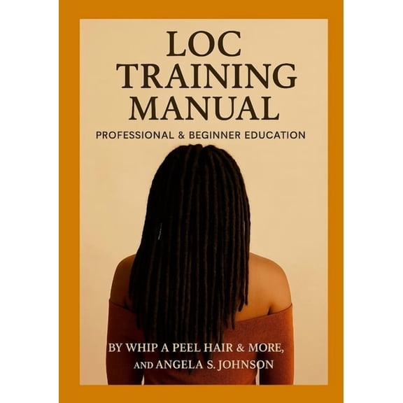 Loc Training Manuel: Professional & Beginner Education, (Paperback)