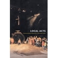 thumbnail image 1 of Pre-Owned Local Acts: Community-Based Performance in the United States (Paperback) 0813535506 9780813535500, 1 of 1