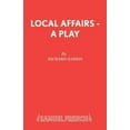 thumbnail image 1 of Local Affairs - A Play, (Paperback), 1 of 1