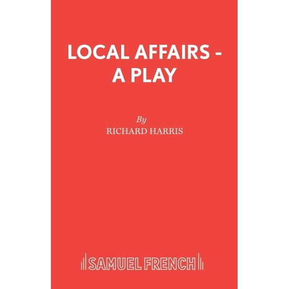 Local Affairs - A Play, (Paperback)
