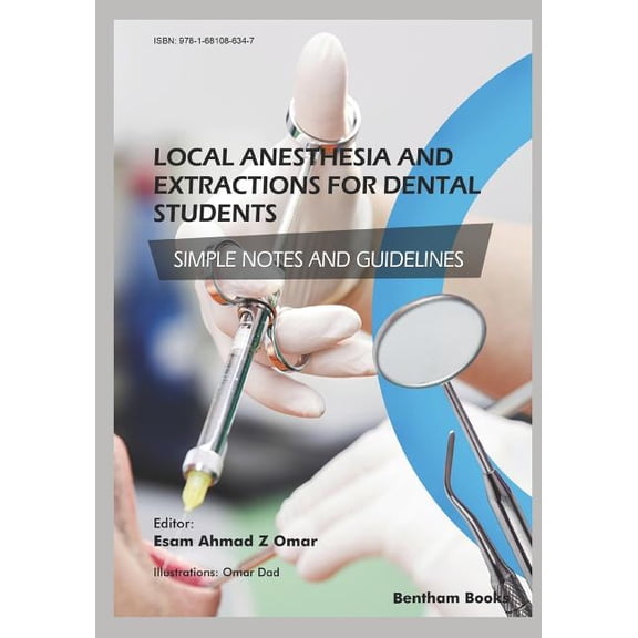 Local Anesthesia and Extractions for Dental Students: Simple Notes and Guidelines (Paperback) by Esam Omar