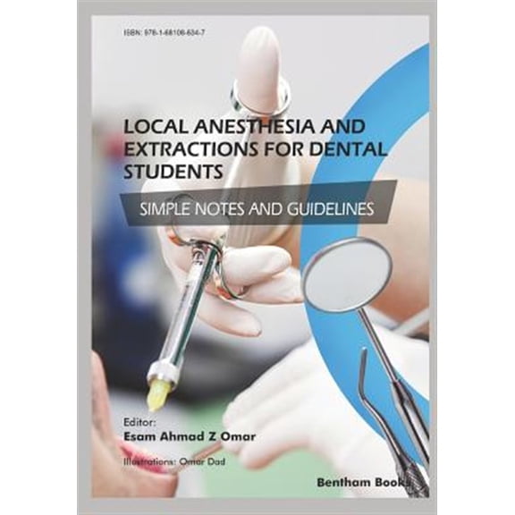 Pre-Owned Local Anesthesia and Extractions for Dental Students: Simple Notes and Guidelines