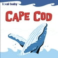 thumbnail image 1 of Local Baby Local Baby Cape Cod, (Board Book), 1 of 1