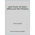 thumbnail image 1 of Pre-Owned Local Church: Its Pastor, Officers and Their Ministries, Used [Paperback], 1 of 1
