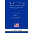 thumbnail image 1 of Local Community Radio Act - Service and Eligibility Rules Revision US Federal Communications Commission Regulation FCC 2018 Edition Paperback 1727795148 9781727795141 The Law Library, 1 of 1