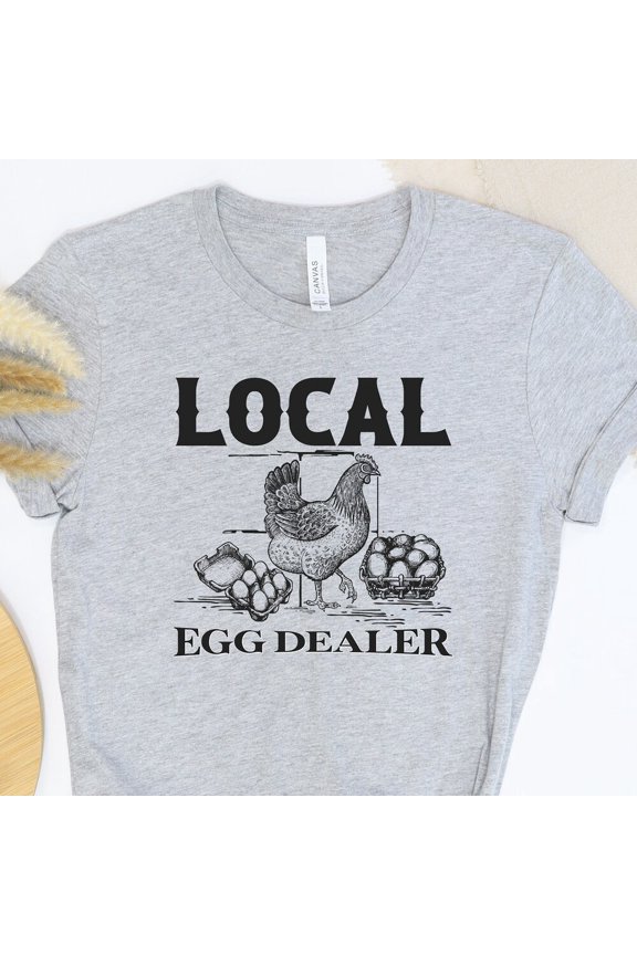 Local Egg Dealer T-Shirt, Chicken Lady Gift Shirt, Funny Chicken Tshirt, Farmer Mom Gift T-Shirt, Farmer Life Shirt Unisex S-5XL Hot Trending Shirt, Vintage Birthday Gift