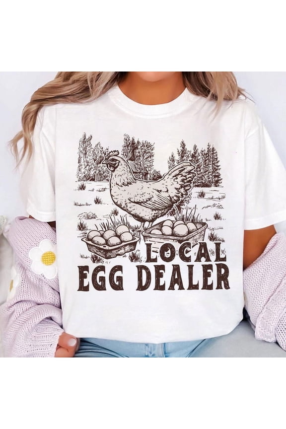 Local Egg Dealer T-Shirt, Retro Funny Chicken Shirt T-Shirt, Funny Easter T-Shirt, Trendy Chicken Lover T-Shirt, Chicken Lady T-Shirt, Farmhouse Chicken T-Shirt