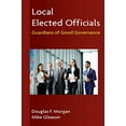 thumbnail image 1 of Pre-Owned Local Elected Officials: Guardians of Good Governance, 9781733934459, 1733934456, Paperback,, 1 of 1