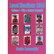 Local Elections 2004 - Volume 1 City & County Councils, Paperback