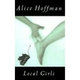 thumbnail image 1 of Local Girls (Hardcover) by Alice Hoffman, 1 of 1