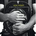 thumbnail image 1 of Local Heroes: Portraits of American Volunteer Firefighters (Hardcover), 1 of 1