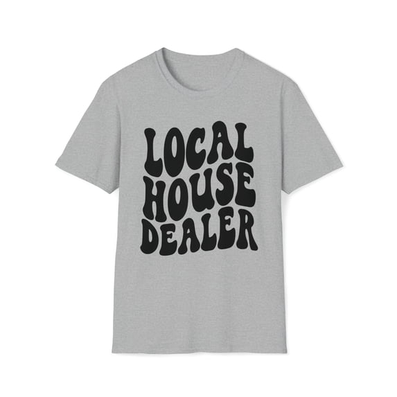 Local House Dealer, Gildan Unisex Softstyle T-Shirt, Graphic Tee, S-3XL
