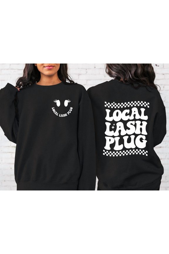 Local Lash Plug Sweatshirt: Esthetician , Smile Face Design