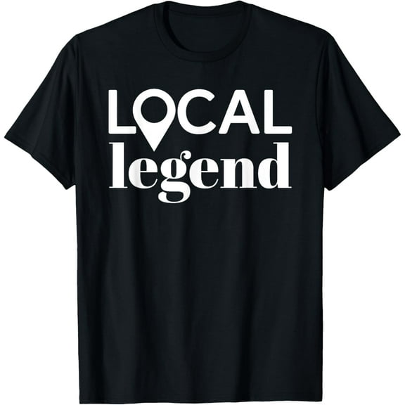 Local Legend Minimal Typography Party T-Shirt Tee T-Shirt