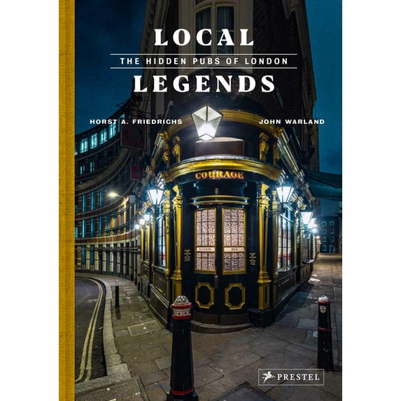 Local Legends: The Hidden Pubs of London, (Hardcover)