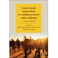 thumbnail image 1 of Local Social Innovation to Combat Poverty and Exclusion: A Critical Appraisal, (Hardcover), 1 of 1