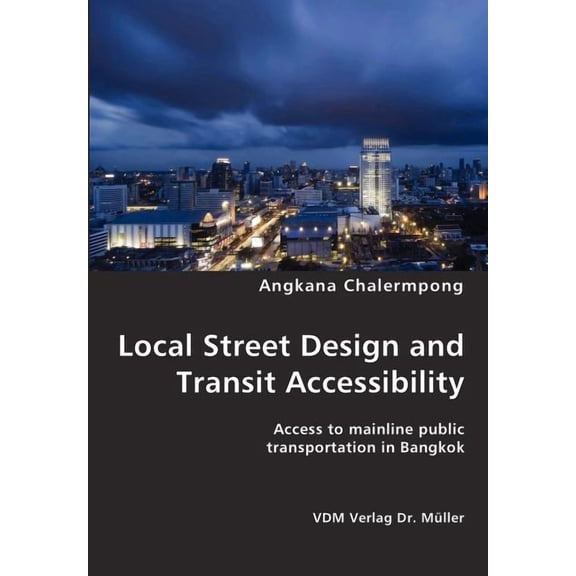 Local Street Design and Transit Accessibility (Paperback)