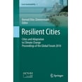 thumbnail image 1 of Local Sustainability Resilient Cities: Cities and Adaptation to Climate Change - Proceedings of the Global Forum 2010, Book 1, (Paperback), 1 of 1