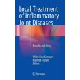 thumbnail image 1 of Local Treatment of Inflammatory Joint Diseases: Benefits and Risks, (Hardcover), 1 of 1