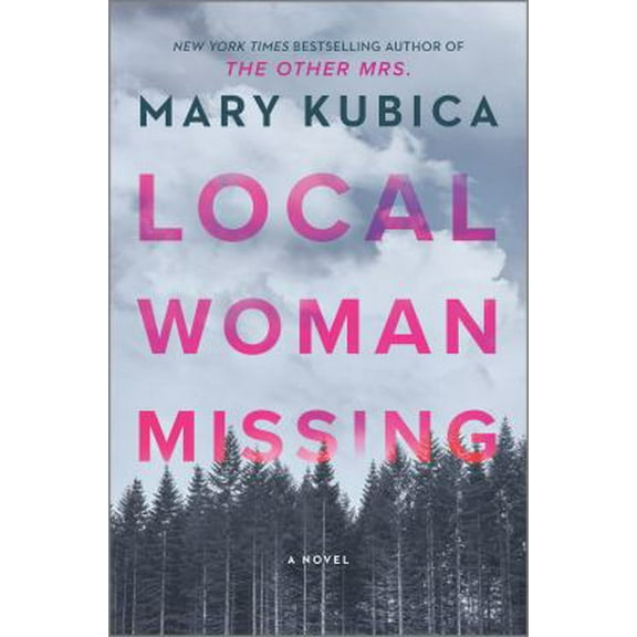 Pre-Owned Local Woman Missing: A Novel of Domestic Suspense (Hardcover) 0778389448 9780778389446