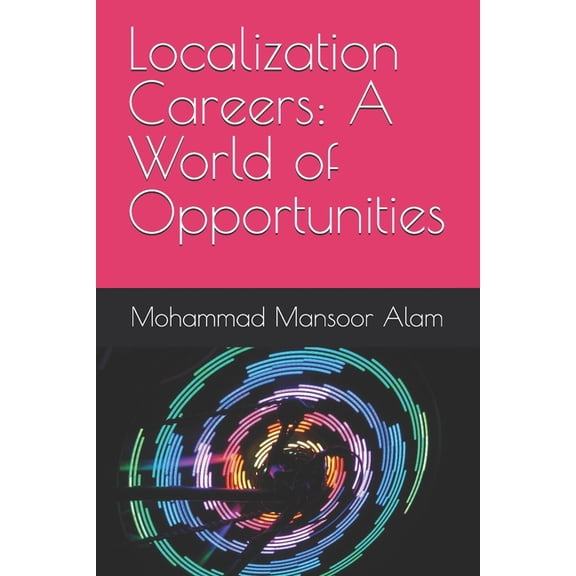 Localization Careers: A World of Opportunities, (Paperback)