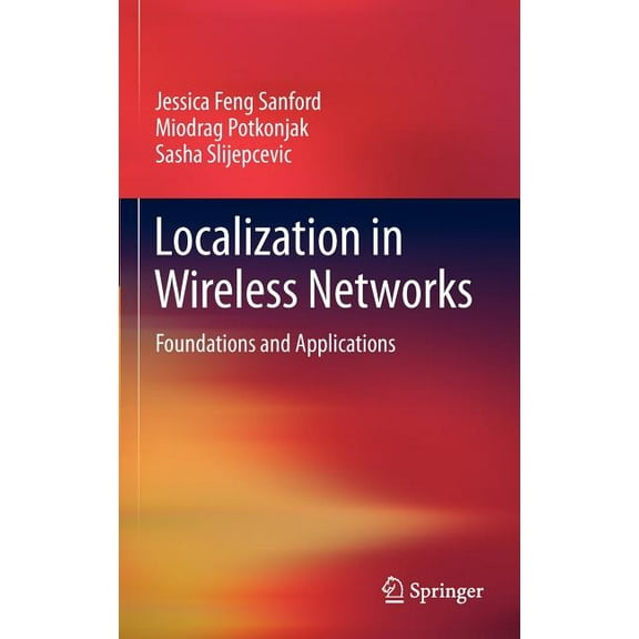 Localization in Wireless Networks: Foundations and Applications, (Hardcover)