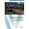 thumbnail image 1 of Localizing Public Dispute Resolution in Japan (Paperback), 1 of 1