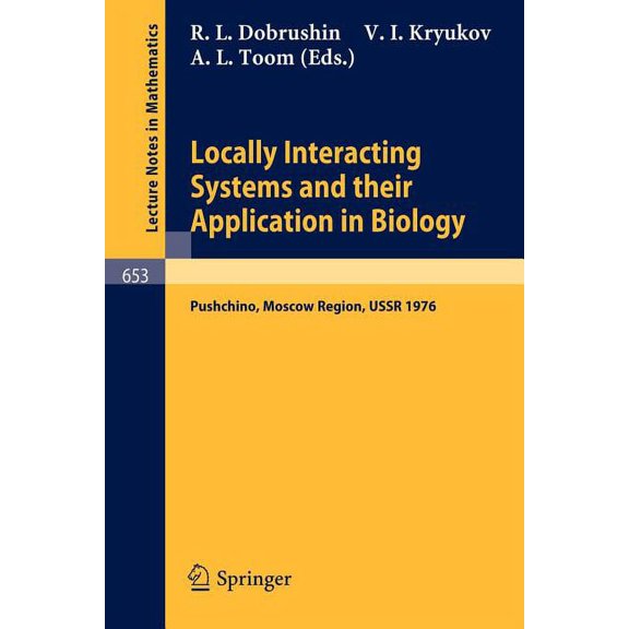 Lecture Notes in Mathematics Locally Interacting Systems and Their Application in Biology: Proceedings of the School-Seminar on Markov Processes in B, Book 653, (Paperback)