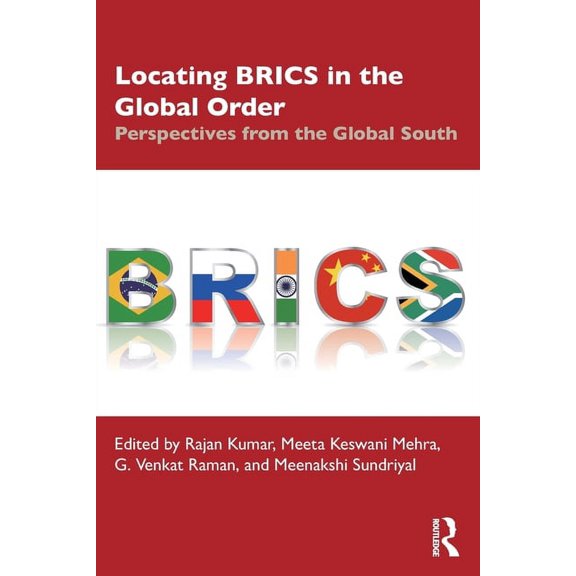 Locating Brics in the Global Order: Perspectives from the Global South, (Paperback)
