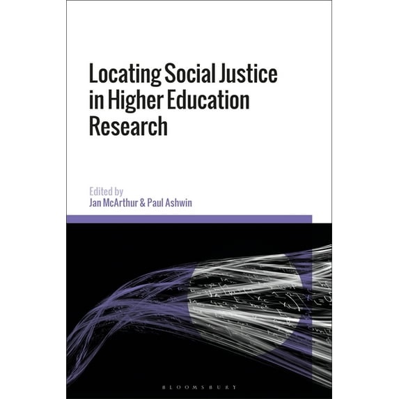 Locating Social Justice in Higher Education Research, (Paperback)