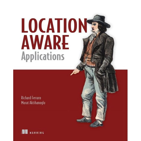 Location-Aware Applications (Edition 1) (Paperback)