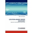 thumbnail image 1 of Location-Aware Server Discovery (Paperback), 1 of 1