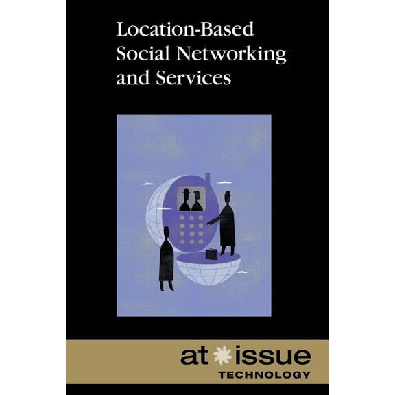 At Issue Location Based Social Networking, (Paperback)