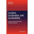 thumbnail image 1 of Location, Localization, and Localizability: Location-Awareness Technology for Wireless Networks (Hardcover), 1 of 1