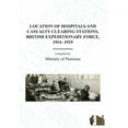 thumbnail image 1 of Location of Hospitals and Casualty Clearing Stations, Bef 1914-1919. (Paperback), 1 of 1